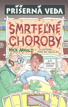 Kniha: Smrteľné choroby - Nick Arnold