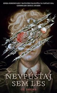 Kniha: Nevpúšťaj sem les - C.G. Drews