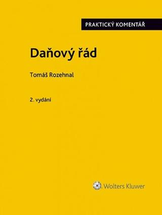 Kniha: Daňový řád - Praktický komentář - 2. vydanie - Tomáš Rozehnal