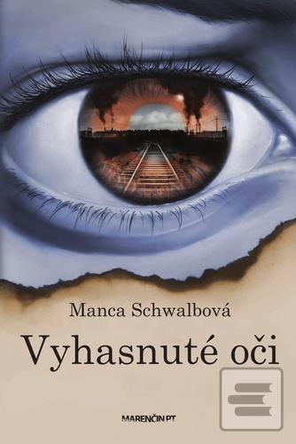 Kniha: Vyhasnuté oči - Manca Schwalbová