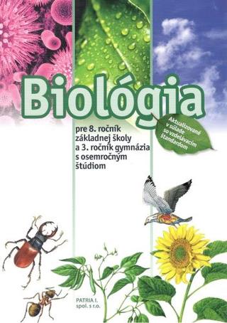 Kniha: Biológia pre 8. ročník ZŠ a 3. ročník gymnázií s osemročným štúdiom - kolektiv