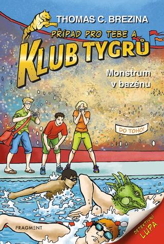 Kniha: Klub Tygrů – Monstrum v bazénu - 1. vydanie - Thomas C. Brezina