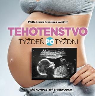 Kniha: Tehotenstvo týždeň po týždni - Marek Brenišin