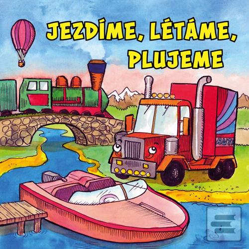Jezdíme, létáme, plujeme (Zuzana Kyršová)