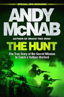 Kniha: The Hunt: The True Story of the Secret Mission to Catch a Taliban Warlord - 1. vydanie - Andy McNab