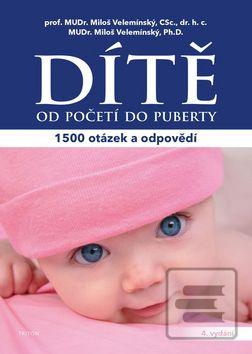 Kniha: Dítě od početí do puberty - 1500 otázek a odpovědí - 4. vydanie - Miloš Velemínský