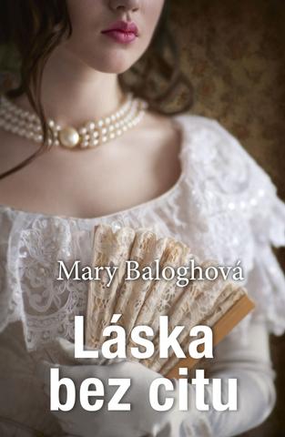 Kniha: Láska bez citu - 2. vydanie - Mary Baloghová