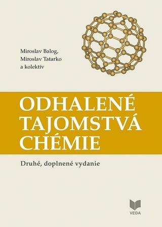 Kniha: Odhalené tajomstvá chémie, 2. doplnené vydanie - Miroslav Balog; Miroslav Tatarko