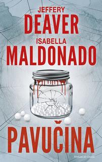 Kniha: Pavučina - Isabella Maldonado; Jeffery Deaver