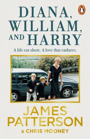 Kniha: Diana, William and Harry - James Patterson