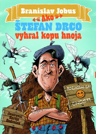 Kniha: Ako Štefan Drco vyhral kopu hnoja - Branislav Jobus