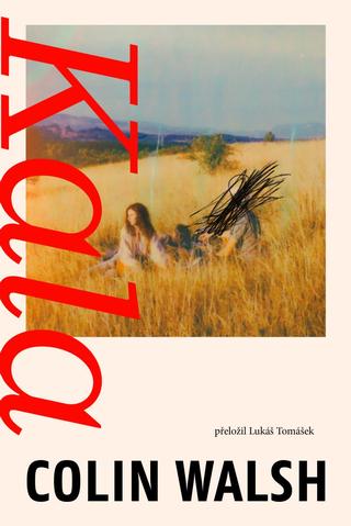 Kniha: Kala - 1. vydanie - Colin Walsh