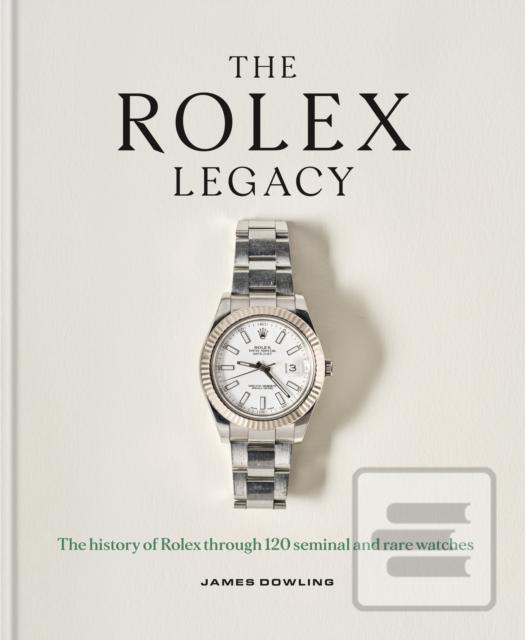 The Rolex Legacy (James Dowling)
