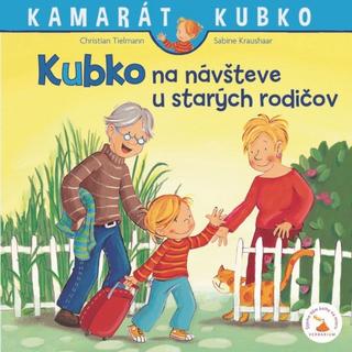 Kniha: Kubko na návšteve u starých rodičov - 1. vydanie - Christian Tielmann