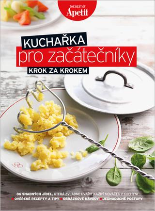 Kniha: Kuchařka pro začátečníky - Krok za krokem - 1. vydanie