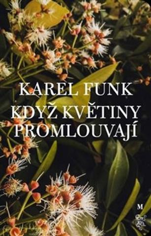 Kniha: Když květiny promlouvají - Karel Funk