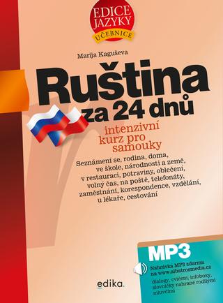 Kniha: Ruština za 24 dnů - Intenzivní kurz pro samouky - 3. vydanie - Mariya Kaguševa