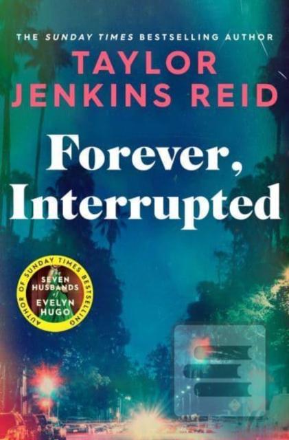 Kniha: Forever, Interrupted - 1. vydanie - Taylor Jenkins Reid