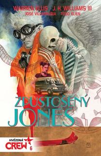 Kniha: Hvězdná CREW Zpustošený Jones - Hvězdná CREW  6 - Warren Ellis