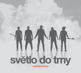 CD: Michal Hrůza: Světlo do Tmy CD - 1. vydanie - Michal Hrůza