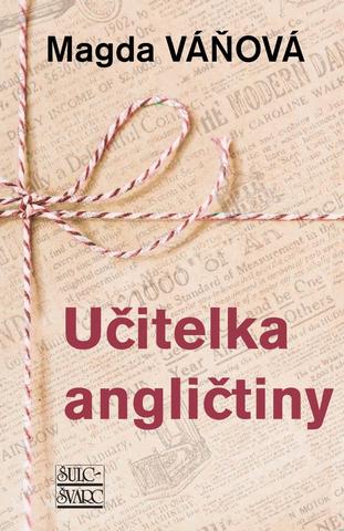 Kniha: Učitelka angličtiny - 1. vydanie - Magda Váňová