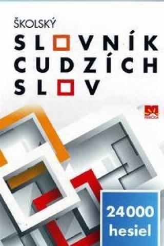 Kniha: Školský slovník cudzích slov - Roman Mikuláš