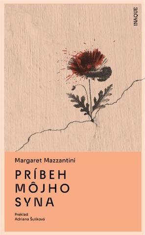 Kniha: Príbeh môjho syna - Margaret Mazzantini