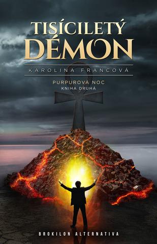 Kniha: Tisíciletý démon - Purpurová noc 2 (kniha druhá) - Kniha druhá - 1. vydanie - Karolina Francová