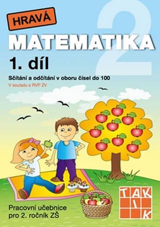 Kniha: Hravá matematika 2 - Pracovní učebnice 1. díl - 1. vydanie