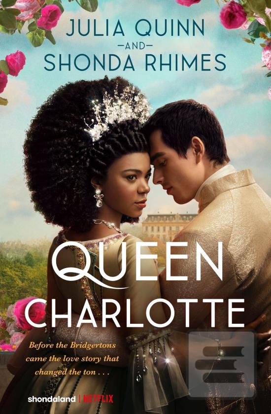 Queen Charlotte: Before… (Julia Quinn)
