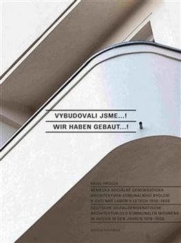 Kniha : Vybudovali jsme...! - Wir haben gebaut...!