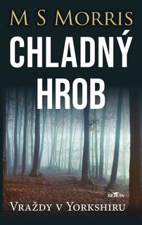 Kniha: Chladný hrob - Vraždy v Yorskshiru - M. S. Morris