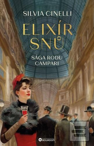 Kniha: Elixír snů - Sága rodu Campari - Silvia Cinelli