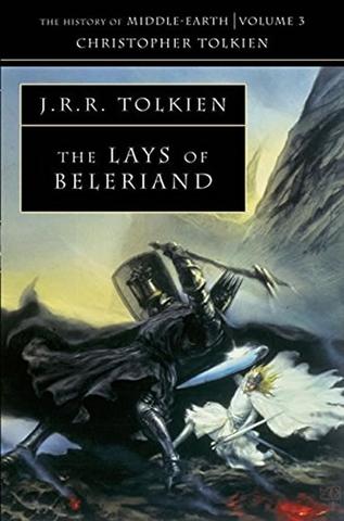 Kniha: The History of Middle-Earth 03: Lays of Beleriand - 1. vydanie - J.R.R. Tolkien