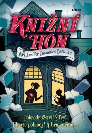 Kniha: Knižní hon - Dobrodružství! Šifry! Ukryté poklady! A hra začíná ... - 1. vydanie - Jenifer Chambliss-Bertman