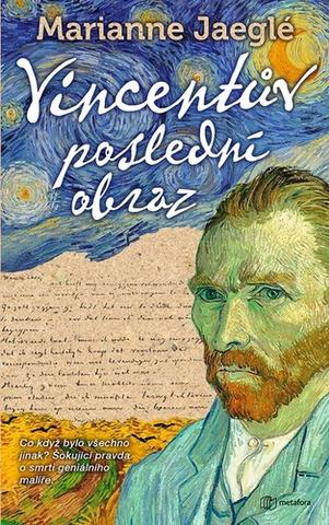 Kniha: Poslední Vincentův obraz - 1. vydanie - Marianne Jaeglé