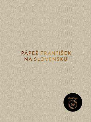 Kniha: Pápež František na Slovensku (pevná väzba) - v papierovom obale + CD
