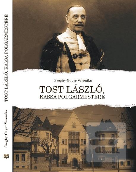 Tost László, Kassa polgá… (Veronika Szeghy-Gayer)