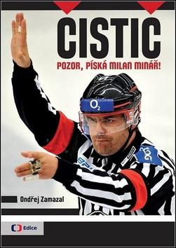 Kniha: Čistič - Pozor, píská Milan Minář - 1. vydanie - Ondřej Zamazal