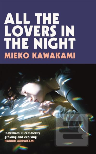 All The Lovers In The Ni… (Mieko Kawakami)