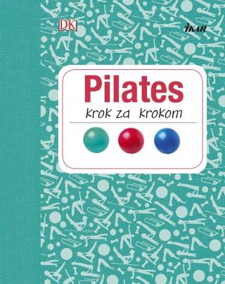Kniha: Pilates krok za krokom - 1. vydanie
