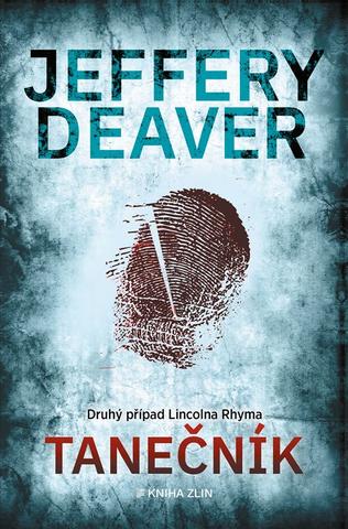 Kniha: Tanečník - Druhý případ Lincolna Rhyma - 4. vydanie - Jeffery Deaver
