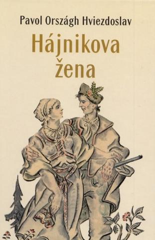Kniha: Hájnikova žena - Pavol Országh Hviezdoslav