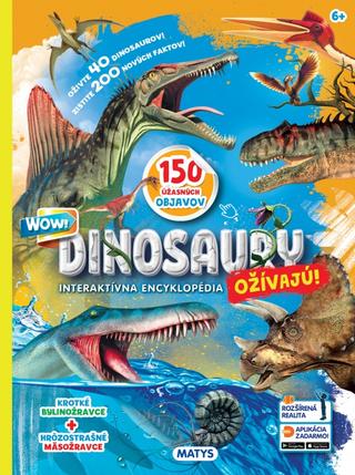 Kniha: Dinosaury ožívajú! - 150 úžasných objavov - 1. vydanie