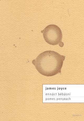 Kniha: Ennáct bébásní / Pomes penyeach - 1. vydanie - James Joyce