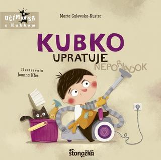Leporelo: Kubko upratuje - 1. vydanie - Marta Galewska-Kustra