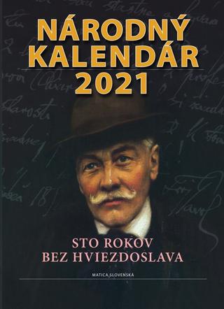 Kniha: Národný kalendár 2021 - Sto rokov bez Hviezdoslava - 1. vydanie - Štefan Haviar