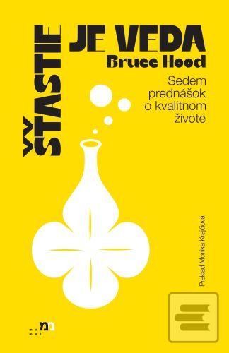 Šťastie je veda (Bruce Hood)