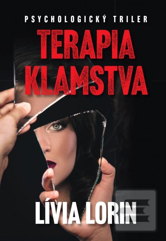 Kniha: Terapia klamstva - 1. vydanie - Lívia Lorin