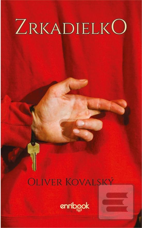 Kniha: Zrkadielko - 1. vydanie - Oliver Kovalský